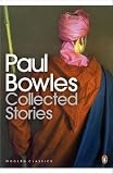 [Collected Stories] (By: Paul Bowles) [published: May, 2010] - Paul Bowles