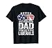 Just A Regular Dad Trying Not To Raise Liberals Republican T-Shirt