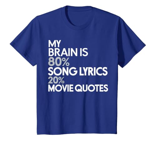 My Brain is 80% Song Lyrics 20% Movie Quotes: Funny T-Shirt T-Shirt, Youth, Royal Blue, Large