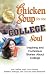 Chicken Soup for the College Soul: Inspiring and Humorous Stories About College (Chicken Soup for the Soul)