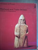 Medieval And Tudor Britain(History of Britain, Vol.2) (A history of Britain) 0140803025 Book Cover