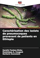 Caractérisation des isolats de pneumocoques provenant de patients en Ethiopie (French Edition) 620874251X Book Cover