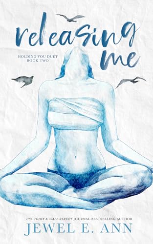 Releasing Me (Holding You Series Book 2)
