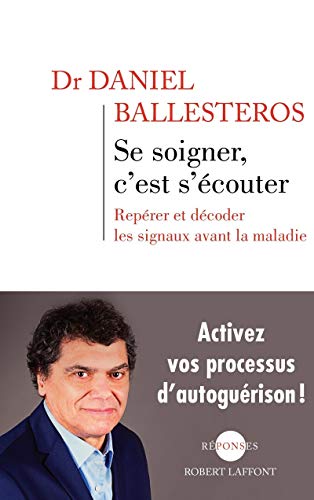 Télécharger Se soigner, c'est s'écouter PDF Ebook En Ligne