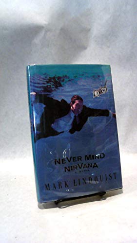 Never Mind Nirvana: A Novel