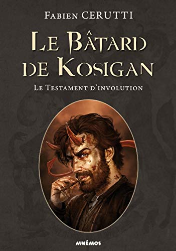 Le bâtard de Kosigan, Tome 4 : Le testament d'involution Le bâtard de Kosigan, Tome 4 : Le testament d'involution