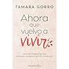 Ahora que vuelvo a vivir: Cómo gestionar la tristeza, afrontar los miedos y volver a creer en ti (HARPERCOLLINS NF)
