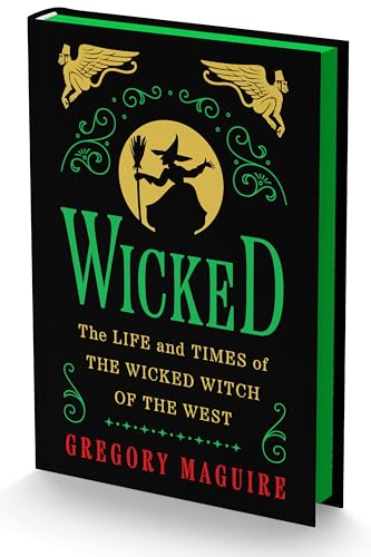 WICKED COLL ED: The Life and Times of the Wicked Witch of the West: 1 (Wicked Years)
