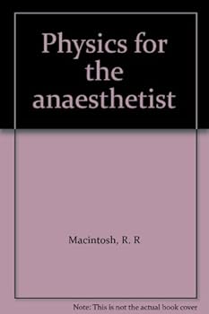 Unknown Binding Physics for the anaesthetist Book
