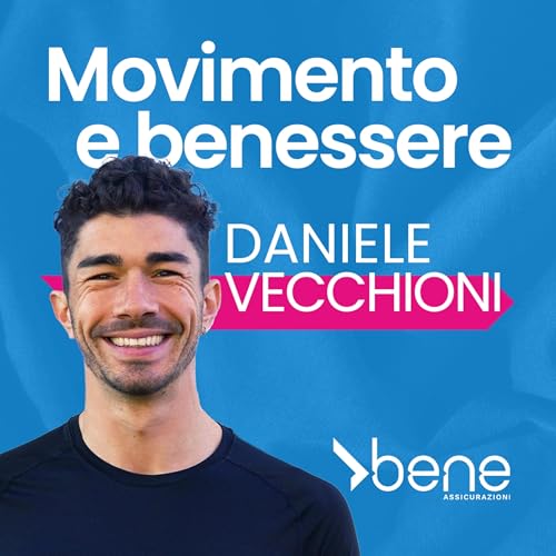 Ep. 2 - Movimento e benessere con Daniele Vecchioni Podcast Por  arte de portada