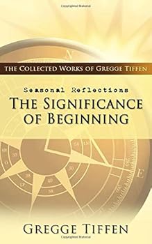 Paperback Seasonal Reflections: The Significance of Beginning Book
