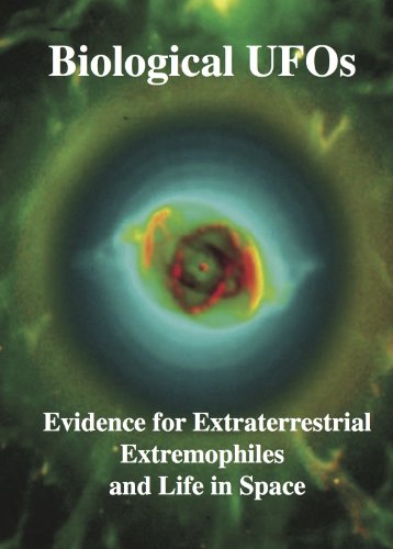 Biological UFOs. Evidence for Extraterrestrial Extremophiles. Life in Space