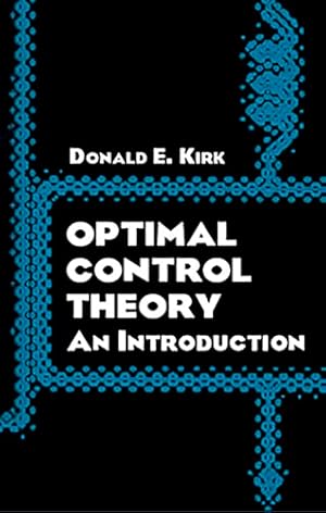 Book cover Optimal Control Theory: An Introduction (Dover Books on Electrical Engineering)
