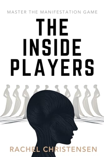 The Inside Players: Master the Manifestation Game