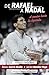 De Rafael a Nadal: El camino hacia la leyenda (Spanish Edition)
