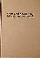 Klee And Kandinsky In Munich And At The Bauhaus 083571179X Book Cover