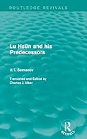 Lu Hsün and His Predecessors (Routledge Revivals) 1138647527 Book Cover