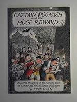 Captain Pugwash and the Huge Reward: A Tale of Smuggling in the Ancient Town of Sinkport 0951707108 Book Cover