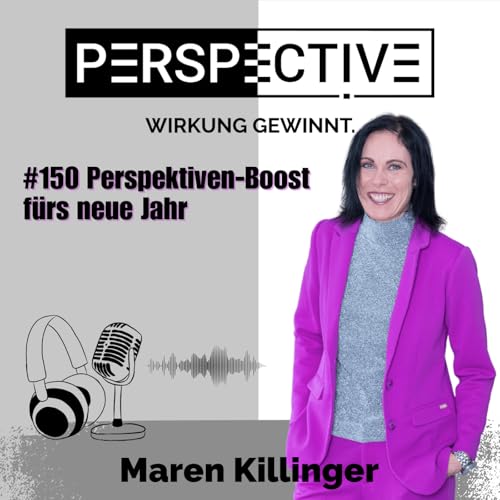 #150 Perspektiven-Boost f&uuml;rs neue Jahr