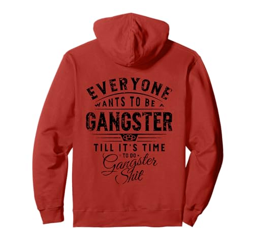 everyone wants to be gangster till it's time Pullover Hoodie