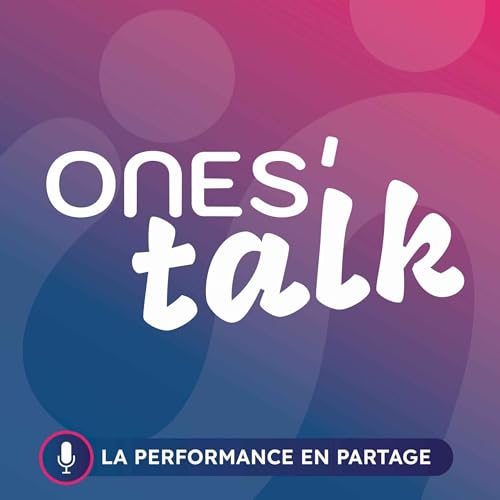 Ones'Talk: La performance en partage cover art