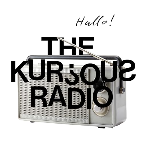 Willkommen im THE KURIOUS RADIO!
