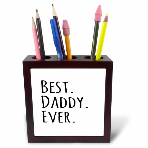 3dRose Best Daddy Ever - Gifts for fathers - dads - Good for Fathers day - black text 5 inch tile pen holder