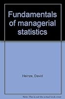 Fundamentals of managerial statistics 0538133007 Book Cover