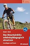 sirch sibis flix test  Das Mountainbike erlebnispädagogisch einsetzen: Grundlagen und Praxis (erleben & lernen 15)