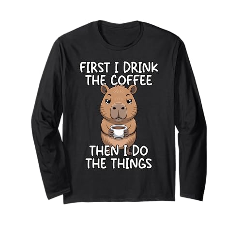 First I Drink The Coffee Then I Do The Things ����T�V���c