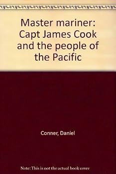 Master mariner, Capt. James Cook and the peoples of the Pacific