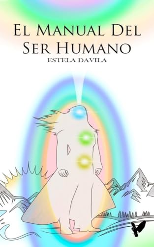 El Manual Del Ser Humano (Spanish Edition)