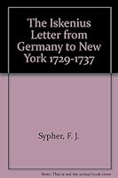 THE ISKENIUS LETTERS: From Germany to New York 1726-1737 0897251695 Book Cover
