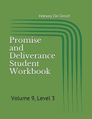 Promise and Deliverance Student Workbook: Volume 9, Level 3 (Promise and Deliverance Student Workbooks)