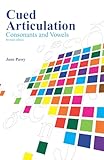 Cued Articulation: Consonants and Vowels (2010 Edition)