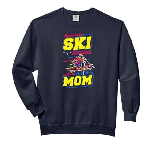 My Favorite Ski Buddies Call Me Mom Comfort Colors Adult