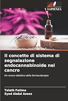 Il concetto di sistema di segnalazione endocannabinoide nel cancro (Italian Edition) 6208861403 Book Cover