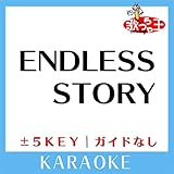 ENDLESS STORY +3Key(原曲歌手:REIRA starring YUNA ITO)