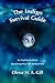 The Indigo Survival Guide: An Inspiring Guide to Awakening Your True Spiritual Self
