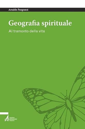 Geografia spirituale. Al tramonto della vita