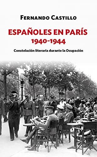 Españoles en París -: Constelación literaria durante la