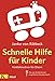 Produktbild Schnelle Hilfe für Kinder: Notfallmedizin für Eltern - Das von Kinderärzten empfohlene Standardwerk
