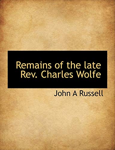 Remains of the Late REV. Charles Wolfe