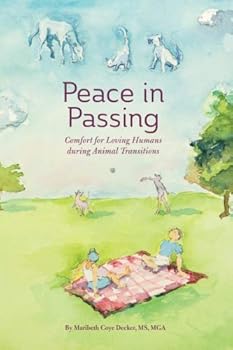 Paperback Peace in Passing: Comfort for Loving Humans during Animal Transitions Book