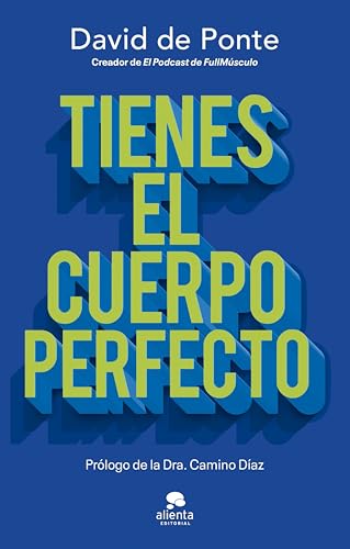 Tienes el cuerpo perfecto (Alienta)