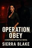 Operation Obey (Brothers in Battle Book 27)