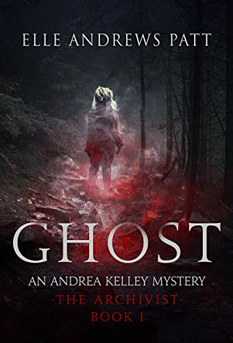Ghost: An Andrea Kelley Mystery (The Archivist Book 1) #TOP19