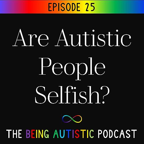 Are Autistic People Selfish?