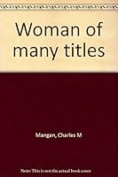 Woman of many titles 1877678163 Book Cover