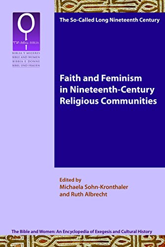 Faith and Feminism in Nineteenth-Century Religious Communities (Bible and Women Book 8) (English Edition)
